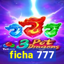 ficha 777